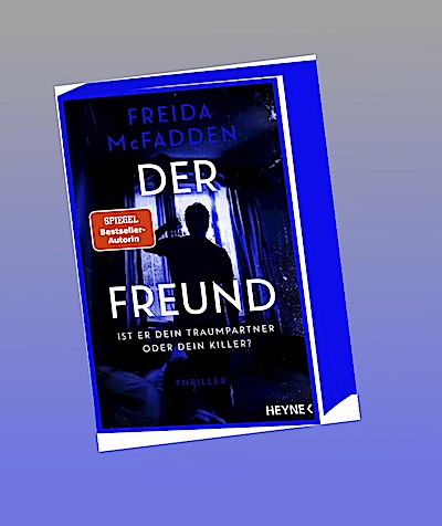 Der Freund - Ist er dein Traumpartner oder dein Killer?