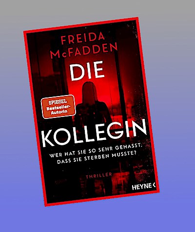 Die Kollegin - Wer hat sie so sehr gehasst, dass sie sterben musste?