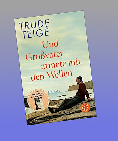 Und Großvater atmete mit den Wellen