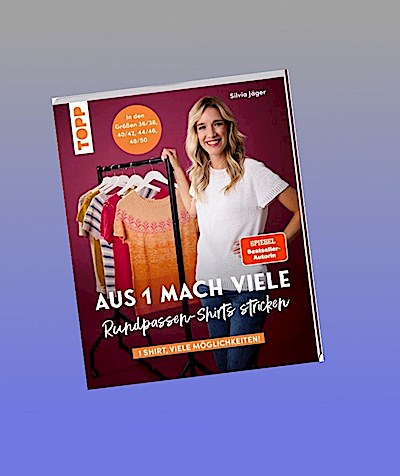 Aus 1 mach viele. Rundpassen-Shirts stricken