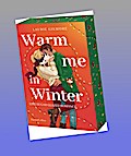Warm me in Winter. Eine sugar glazed Romance