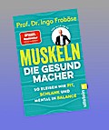 Muskeln - die Gesundmacher
