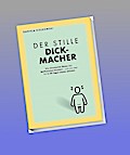 Der stille Dickmacher