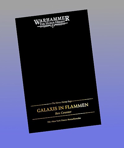 The Horus Heresy Saga - Galaxis in Flammen