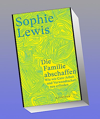 Die Familie abschaffen
