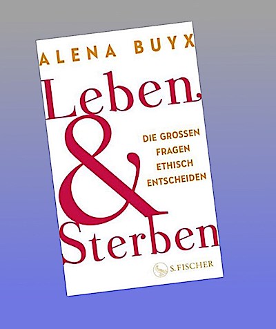 Leben und Sterben