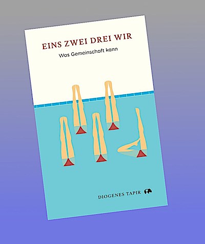 Eins, zwei, drei, wir: Was Gemeinschaft kann