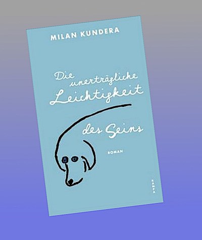 Die unerträgliche Leichtigkeit des Seins