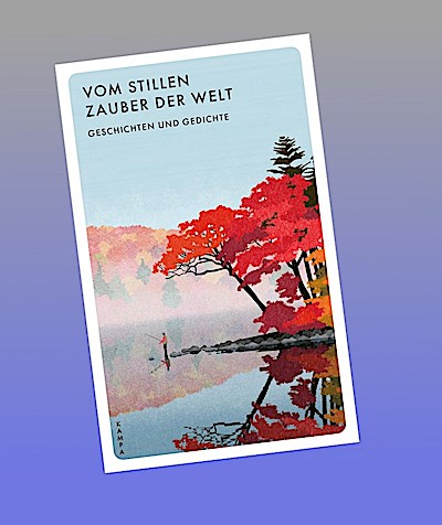 Vom stillen Zauber der Welt