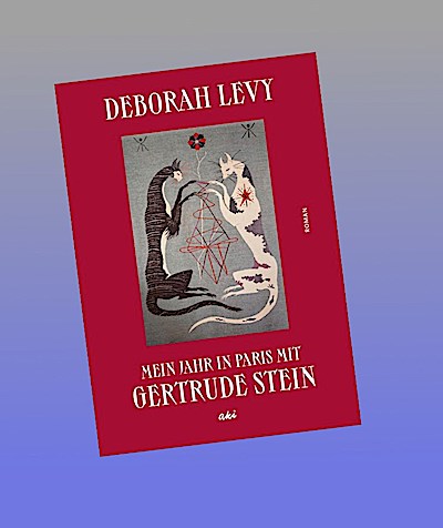 Mein Jahr in Paris mit Gertrude Stein