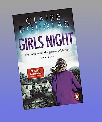 Girls Night - Nur eine kennt die ganze Wahrheit