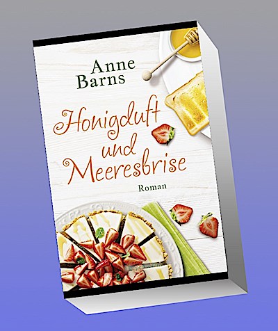 Honigduft und Meeresbrise: Roman