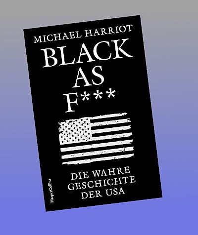 Black As F***. Die wahre Geschichte der USA: Donald Trump | JD Vance | BLACK HISTORY | USA verstehen | Ibram X. Kendi | Geschichte des Rassismus USA | beste Buch Antirassismus | scharfsinnig