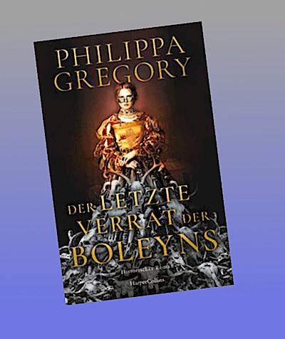 Der letzte Verrat der Boleyns