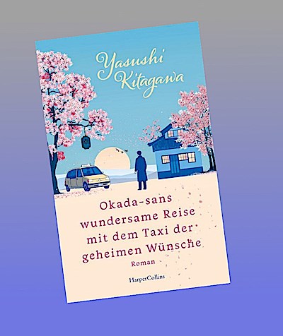 Okada-sans wundersame Reise mit dem Taxi der geheimen Wünsche