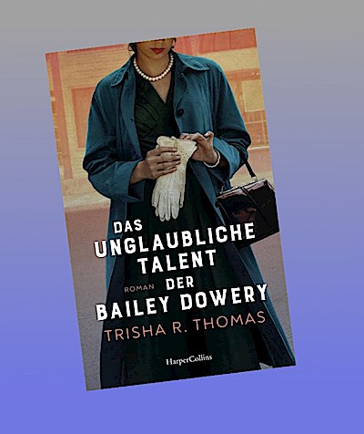Das unglaubliche Talent der Bailey Dowery