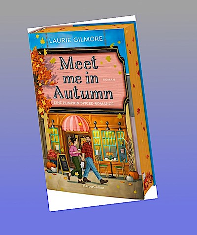 Meet me in Autumn. Eine Pumpkin spiced Romance