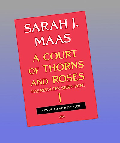 A Court of Thorns and Roses