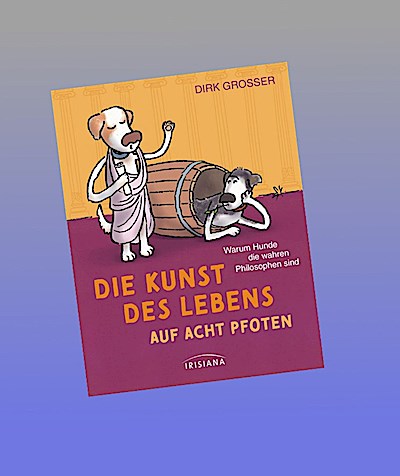 Die Kunst des Lebens auf acht Pfoten
