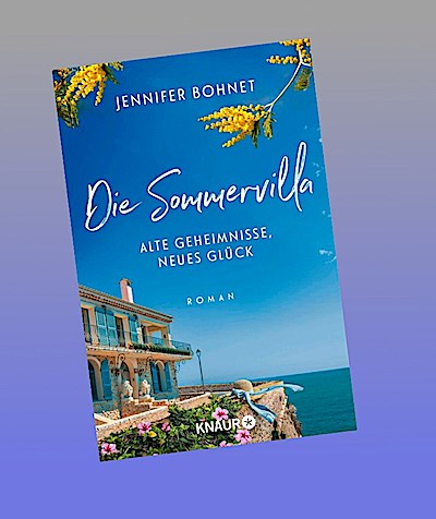 Die Sommervilla. Alte Geheimnisse, neues Glück
