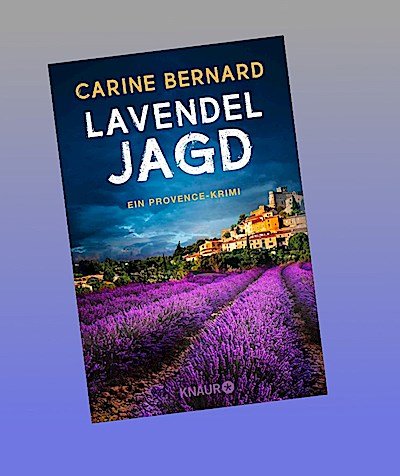 Lavendel-Jagd: Ein Provence-Krimi (Die Lavendel-Morde, Band 8)
