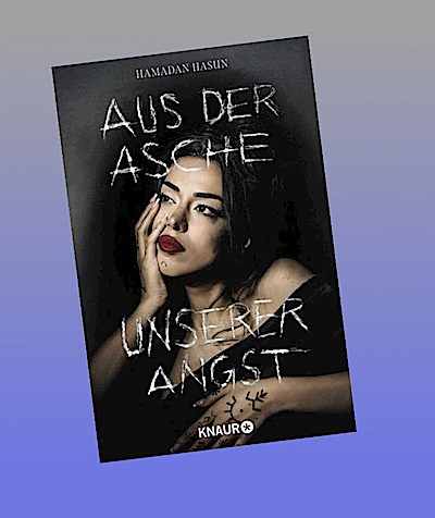 Aus der Asche unserer Angst