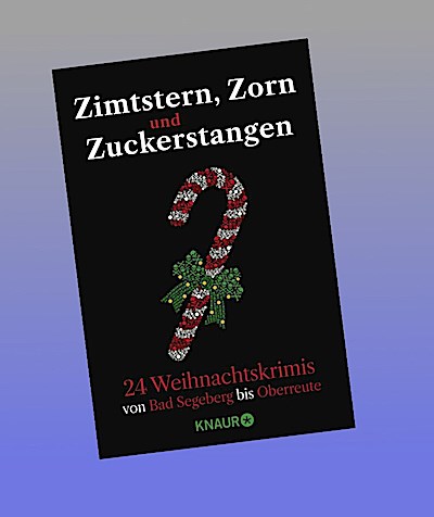 Zimtstern, Zorn und Zuckerstangen