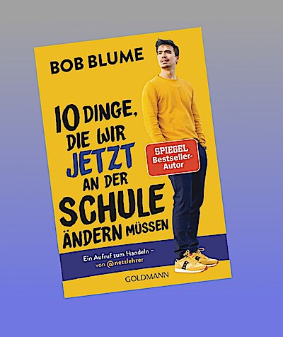 Zehn Dinge, die wir jetzt an der Schule ändern müssen