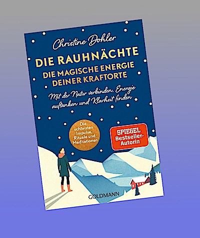 Die Rauhnächte - die magische Energie deiner Kraftorte