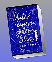 Unter einem guten Stern: Roman