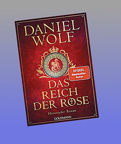 Das Reich der Rose: Historischer Roman (Die Templer-Reihe, Band 1)
