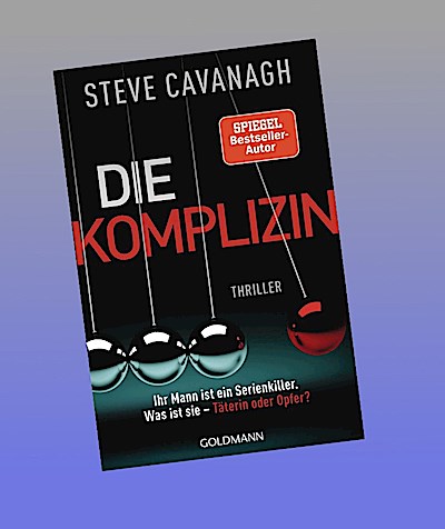 Die Komplizin - Ihr Mann ist ein Serienkiller. Was ist sie - Täterin oder Opfer?