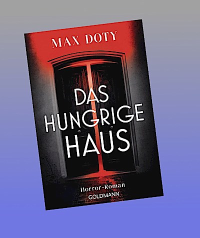 Das hungrige Haus