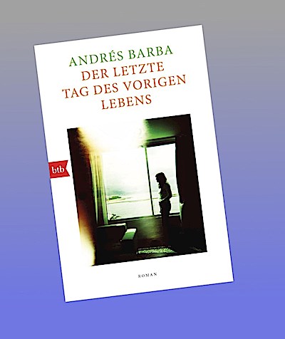 Der letzte Tag des vorigen Lebens