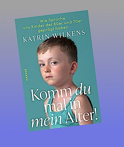 Komm du mal in mein Alter!