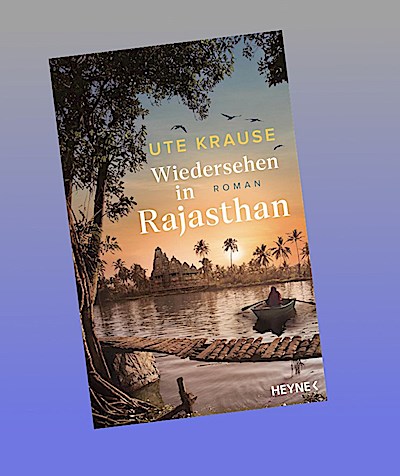 Wiedersehen in Rajasthan: Roman