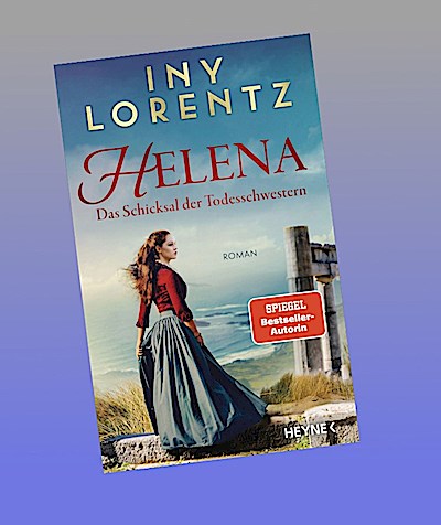 Helena. Das Schicksal der Todesschwestern