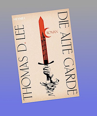Die alte Garde: Roman