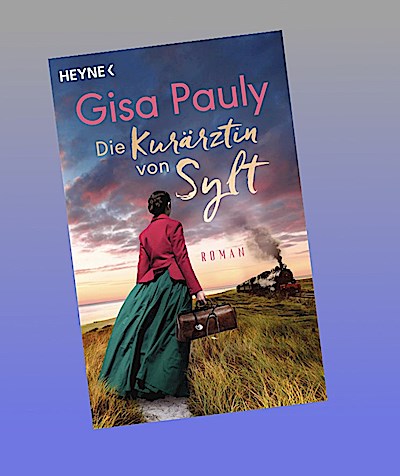 Die Kurärztin von Sylt: Roman