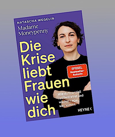 Die Krise liebt Frauen wie dich