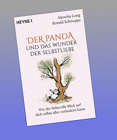 Der Panda und das Wunder der Selbstliebe