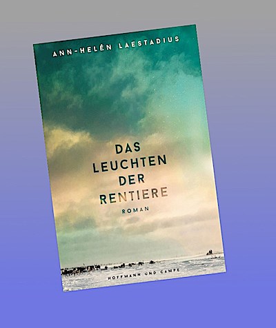 Das Leuchten der Rentiere: Roman | Jetzt als große Netflix-Verfilmung | »Ein außergewöhnlicher Roman, den man nur ins Herz schließen kann!« Fredrik Backman