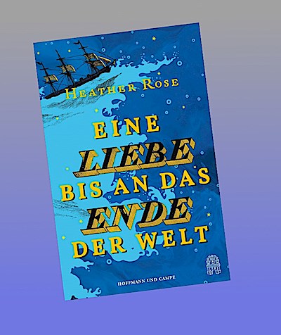 Eine Liebe bis an das Ende der Welt: Roman | Ein Traum, der alles fordert, und eine Wahrheit, die nie ans Licht darf