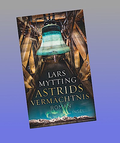Astrids Vermächtnis - Roman (Schwesterglocken-Trilogie 3)