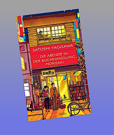 Die Abende in der Buchhandlung Morisaki - Roman (Bücherliebe in Tokio 2)