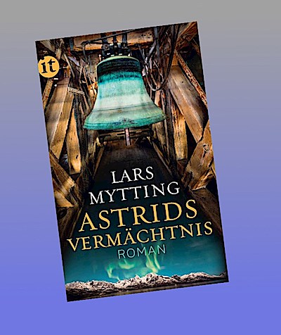 Astrids Vermächtnis - Roman (Schwesterglocken-Trilogie 3)