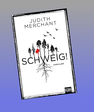 SCHWEIG!: Thriller