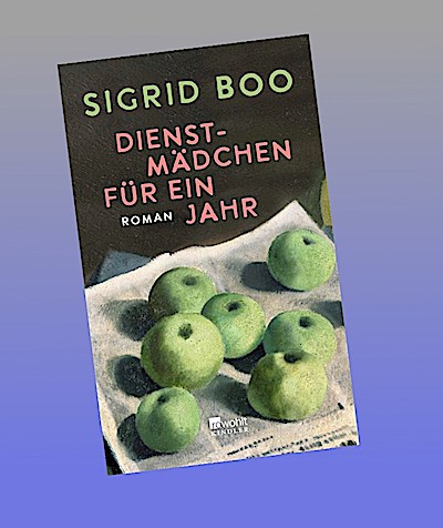 Dienstmädchen für ein Jahr (rororo Entdeckungen, Band 10)