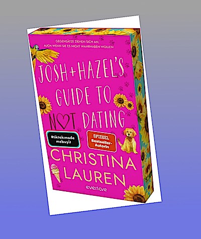 Josh and Hazel’s Guide to Not Dating