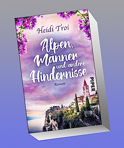 Alpen, Männer und andere Hindernisse